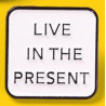 Live In The Present